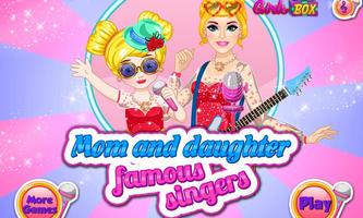 Mom and Daughter Famous Singer poster