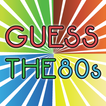 Guess the 80s