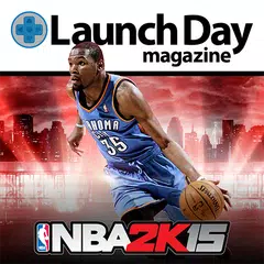 LAUNCH DAY (NBA 2K15) APK Herunterladen