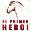 El Primer Heroi