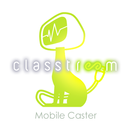 クラストリーム(classtream) Caster β版 APK