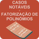 Casos Notáveis e Fatorização