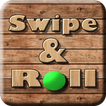 Swipe And Roll the Ball