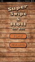 Swipe And Roll the Ball تصوير الشاشة 3