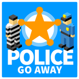Police Go Away