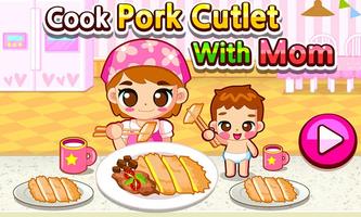 Cook Pork cutlet with mom poster