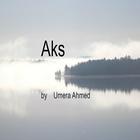 Aks - Umeria Ahmed Novel أيقونة