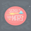 Signals from Mars