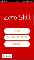 Zero Skill Plakat