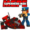 Superhero Mod For MCPE