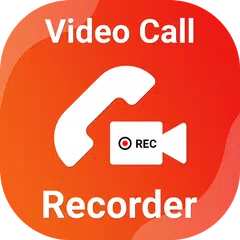 Video Call Recorder - Automatic Call Recorder