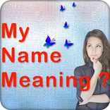 My Name Meaning