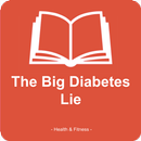 APK The Big Diabetes Lie: diabetes cure,diabetes books