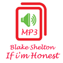 if i'm honest by Blake Shelton APK