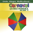 Carnaval Levino Ferreira