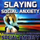 slaying Social Anxiety APK