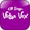 All Songs Vidya Vox