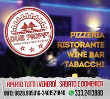 DUE PIOPPI ShowDiscoRestaurant Affiche