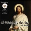 El Evangelio del dia en audio