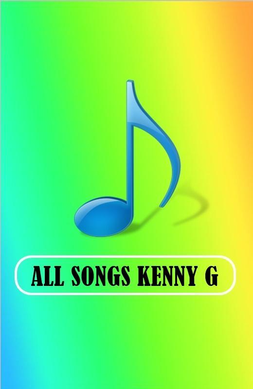 All Songs Kenny G For Android Apk Download