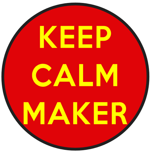 Keep Calm Maker