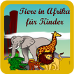 Tiere in Afrika für Kinder