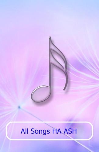 All Songs Ha Ash For Android Apk Download