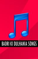 Poster BADRI KI DULHANIA Songs Movie