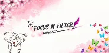 Focus-N-Filter : Name Art