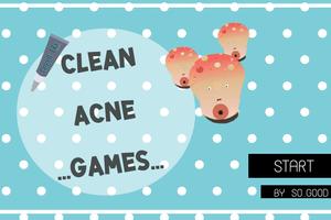 CLEAN ACNE GAME By : SoGood Plakat