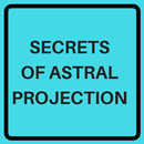 ASTRAL PROJECTION GUIDE AND SECRETS APK
