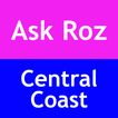 Ask Roz Central Coast