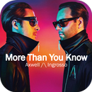 More Than You Know - Axwell /\ Ingrosso APK