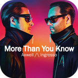 More Than You Know - Axwell /\ Ingrosso