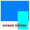 Screen Mirror from Phone to PC
