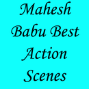 Mahesh Babu Best Action Scenes APK