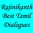 Rajinikanth Best Tamil Dialogues