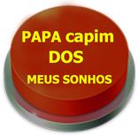 Papa capim dos meus sonhos