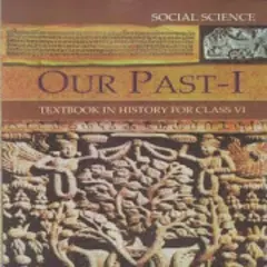 HISTORY OUR PAST Class 6 Solution
