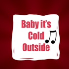 Baby it's cold outside أيقونة