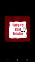 Baby it's cold outside الملصق