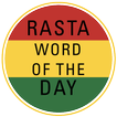 Rasta Word of the Day