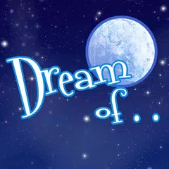 Dream Of アプリダウンロード