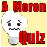 A Moron Quiz