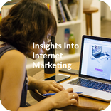 Insights Into Internet Marketing