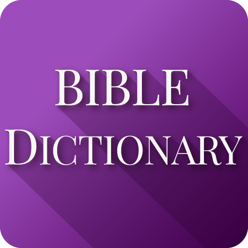 Bible Dictionary & KJV Bible