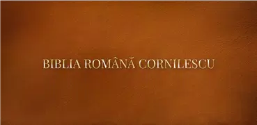 Biblia Cornilescu Română