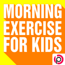 Morning Exercise for Kids APK