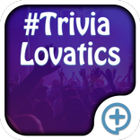 #Trivia Lovatics