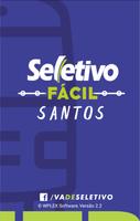 Seletivo Fácil Santos plakat